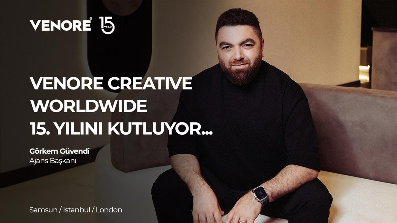 Venore Creative Worldwide 15. Yılını Kutluyor: "Marka, En İyi İletişim Dilidir"