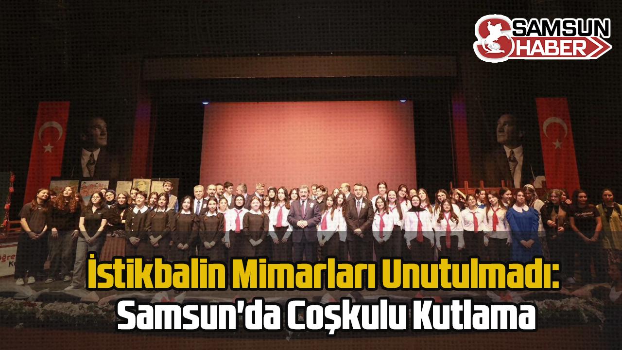 İstikbalin Mimarları Unutulmadı: Samsun'da Coşkulu Kutlama