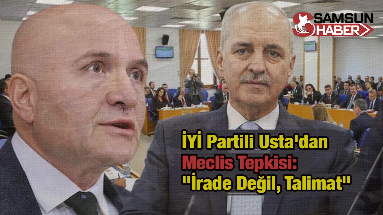 İYİ Partili Usta'dan Meclis Tepkisi: "İrade Değil, Talimat"