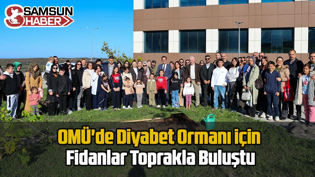 OMÜ'de Diyabet Ormanı için Fidanlar Toprakla Buluştu