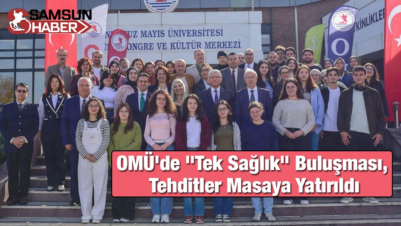 OMÜ'de "Tek Sağlık" Buluşması, Tehditler Masaya Yatırıldı