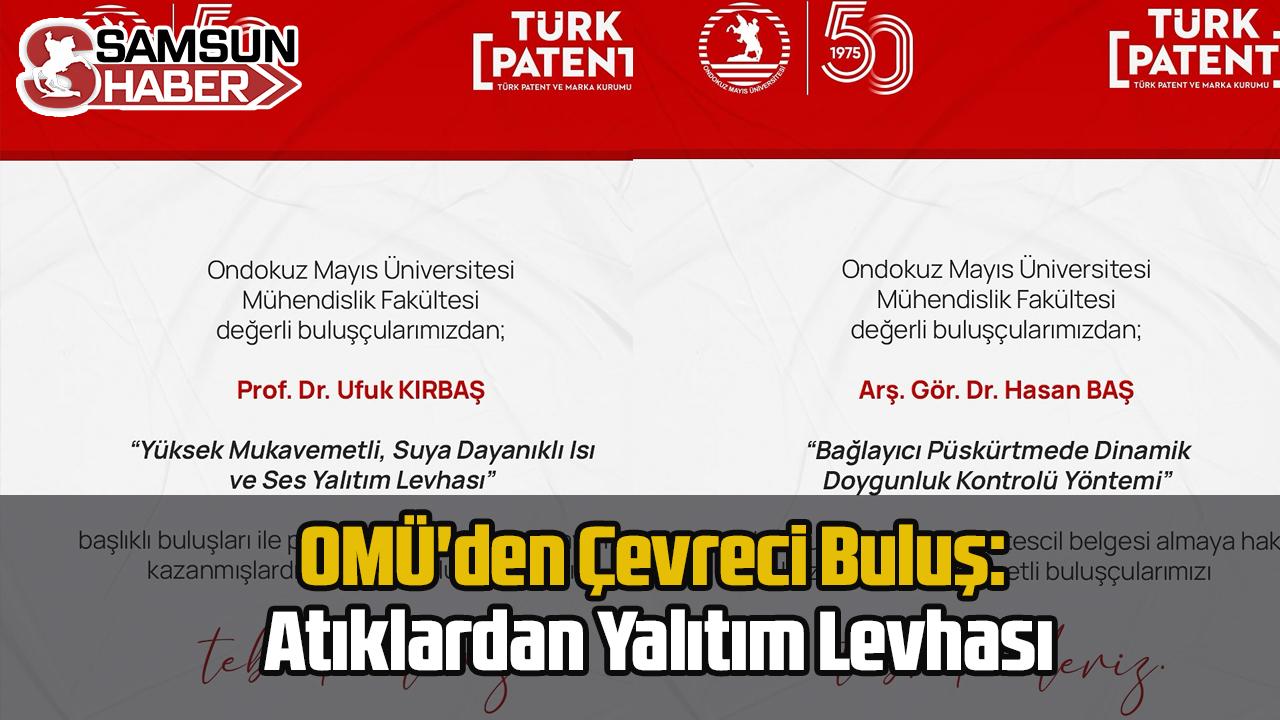 OMÜ'den Çevreci Buluş: Atıklardan Yalıtım Levhası