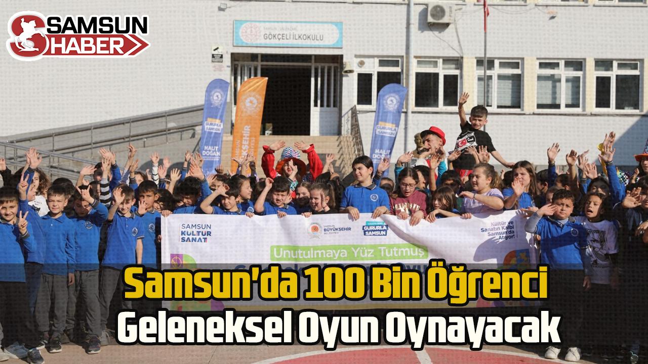 Samsun'da 100 Bin Öğrenci Geleneksel Oyun Oynayacak