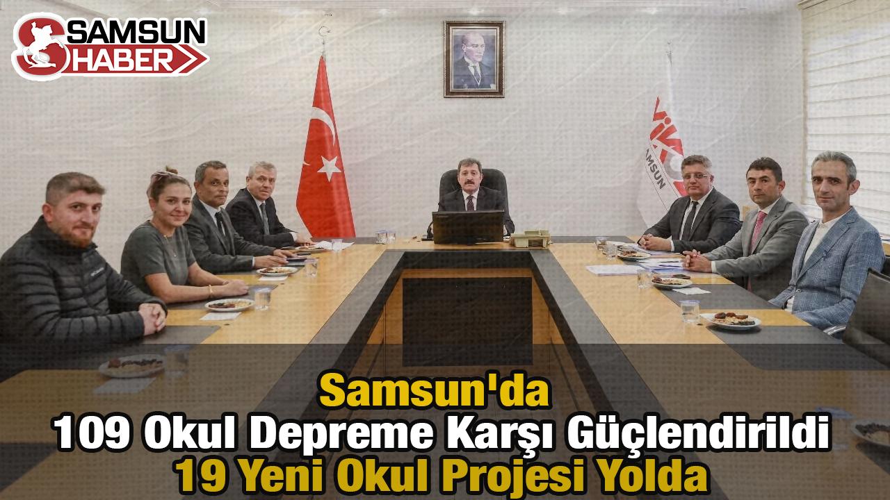 Samsun'da 109 Okul Depreme Karşı Güçlendirildi