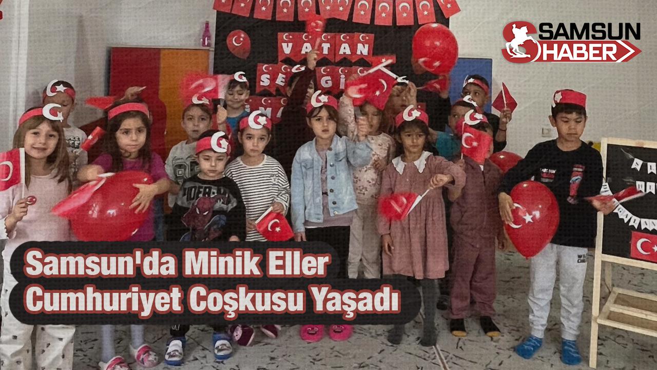 Samsun'da Minik Eller Cumhuriyet Coşkusu Yaşadı