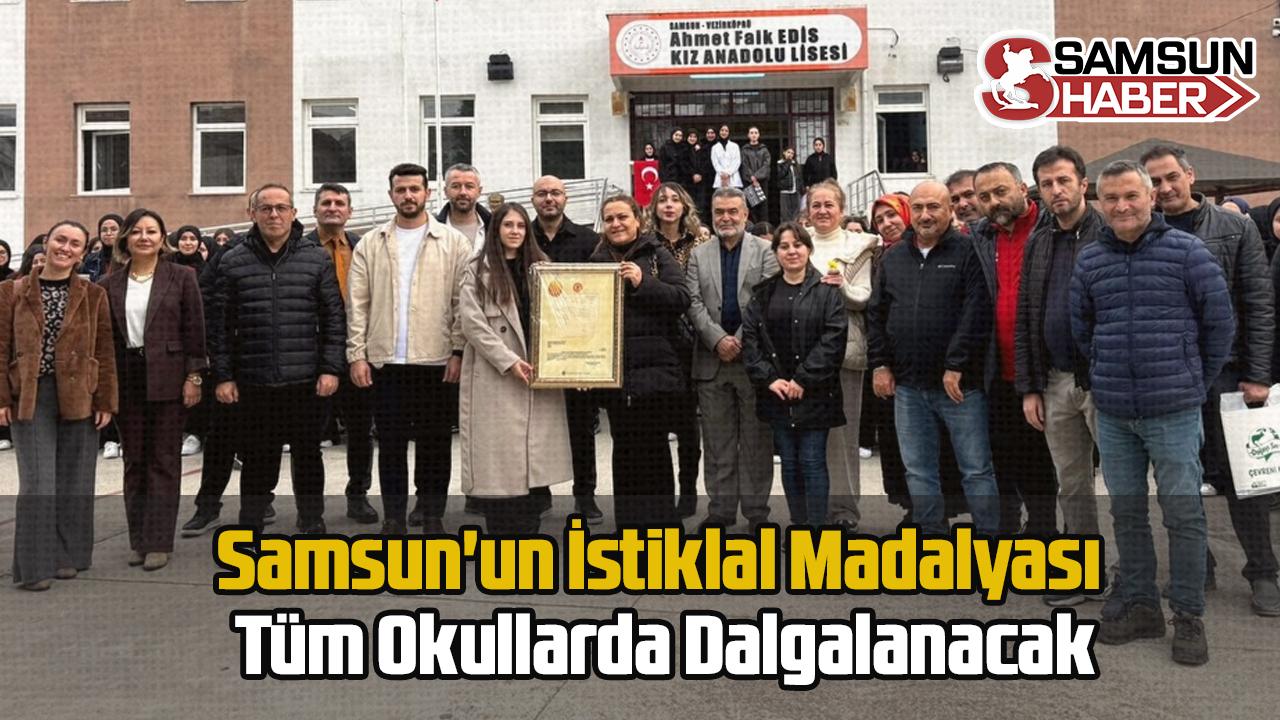 Samsun'un İstiklal Madalyası Tüm Okullarda Dalgalanacak