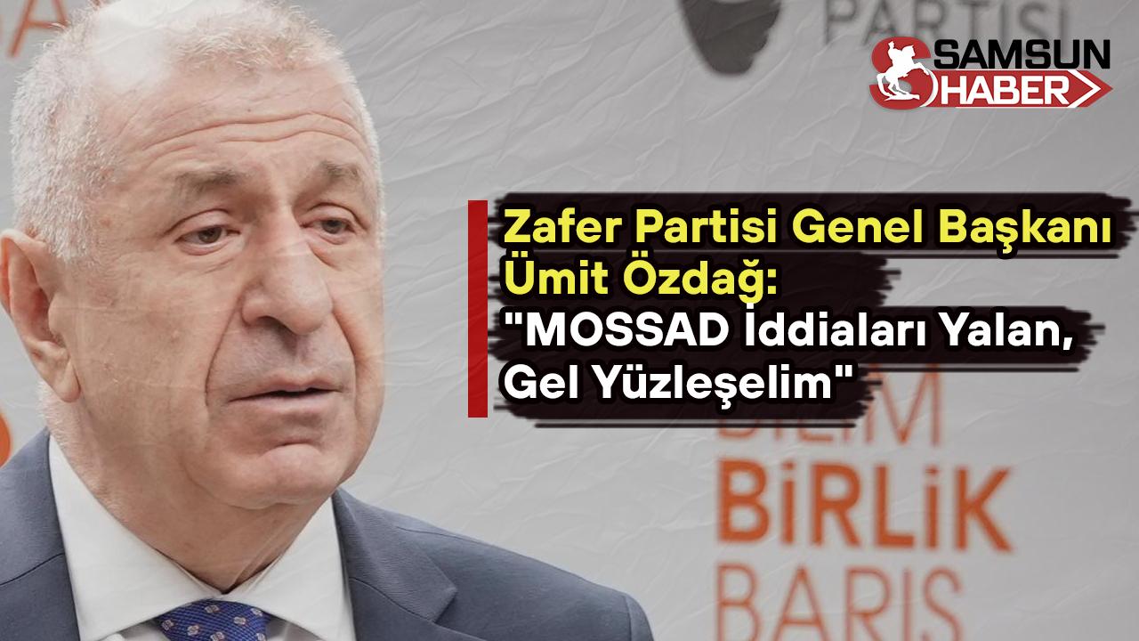Ümit Özdağ: "MOSSAD İddiaları Yalan, Gel Yüzleşelim"