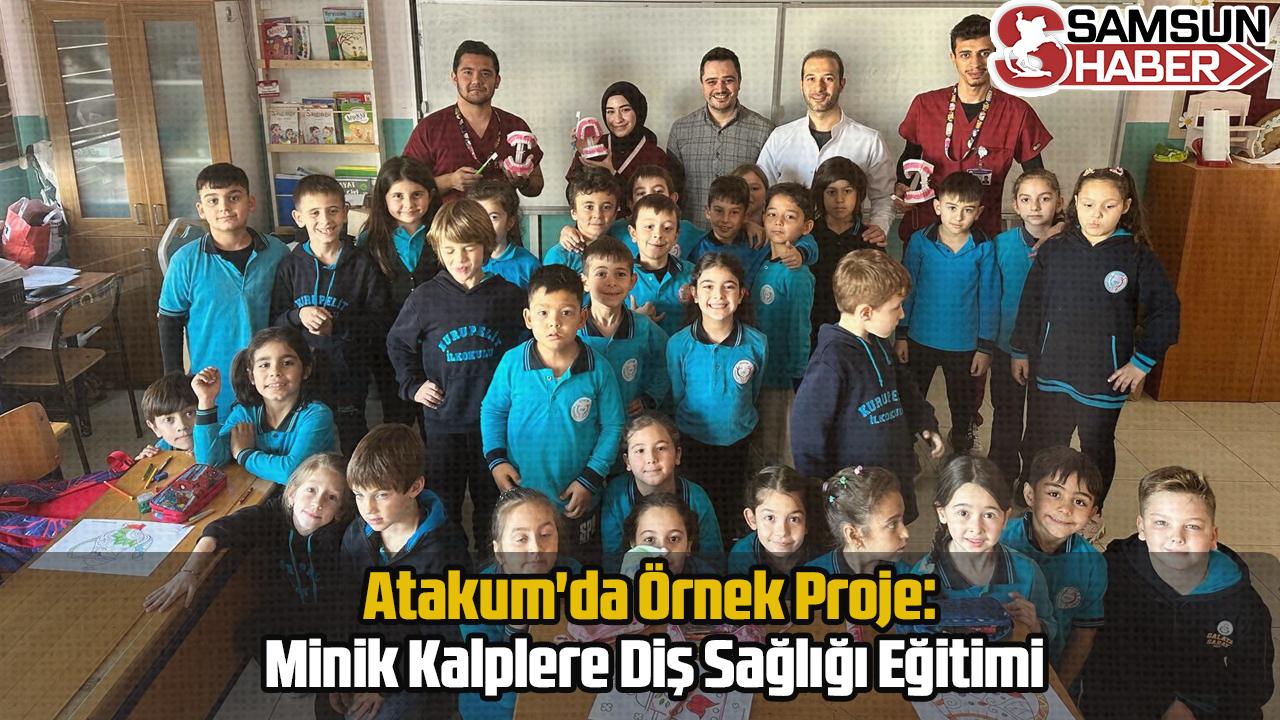 Atakum'da Örnek Proje: Minik Kalplere Diş Sağlığı Eğitimi