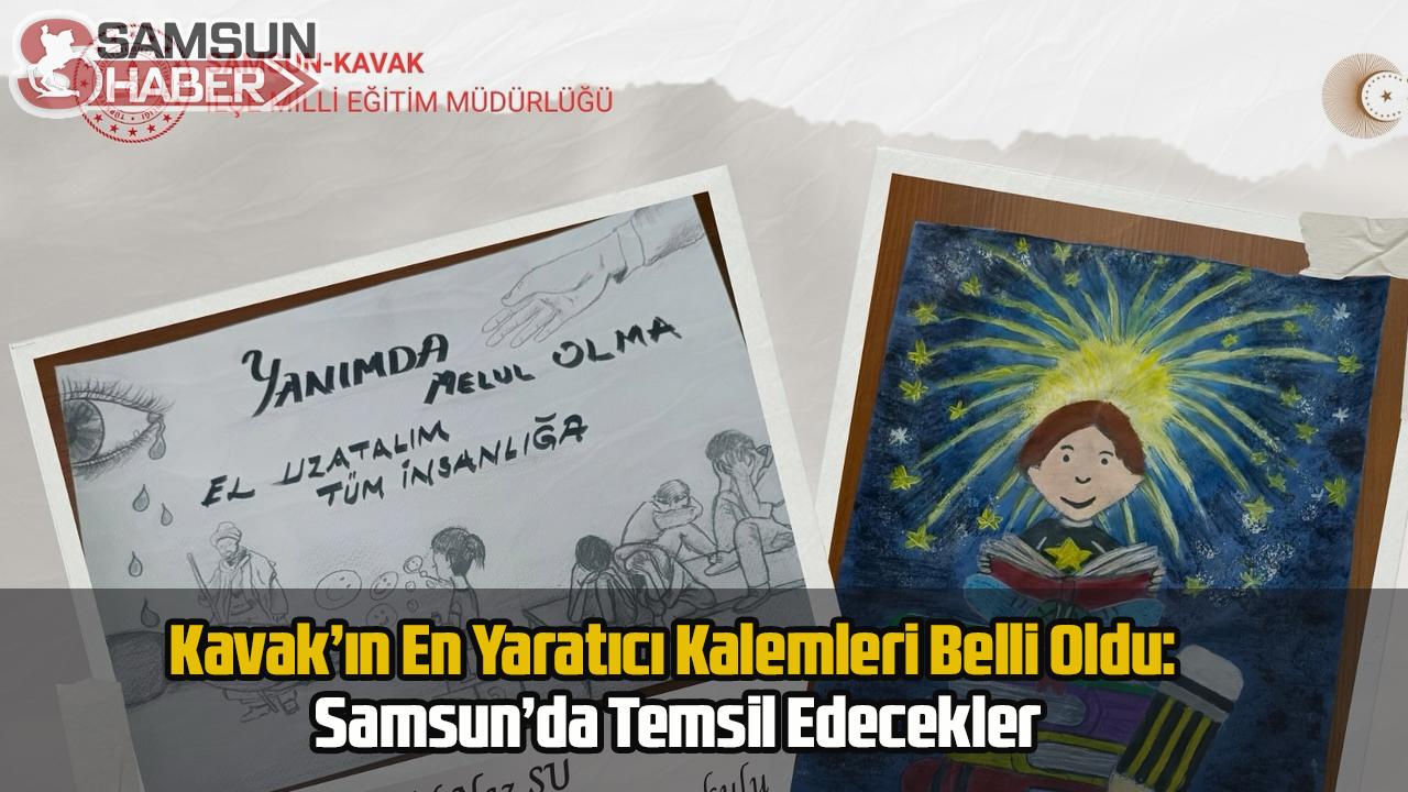 Kavak’ın En Yaratıcı Kalemleri Belli Oldu: Samsun’da Temsil Edecekler